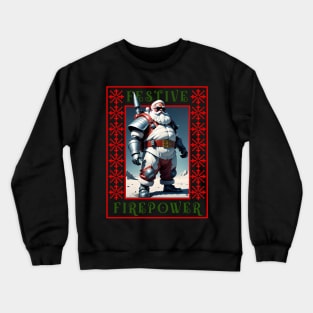 Cool Armed Santa. Ugly Christmas Sweater. Festive Firepower Crewneck Sweatshirt